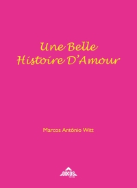 Une Belle Histoire D’Amour